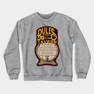 Rules of the Tavern Crewneck Sweatshirt